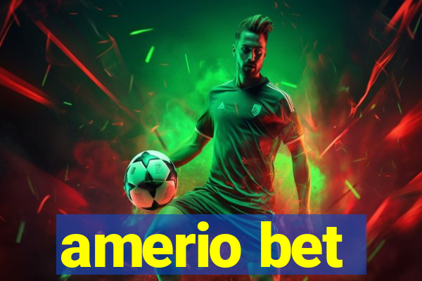 amerio bet